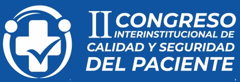II Congreso Interinstitucional - Calidad y Seguridad del Paciente